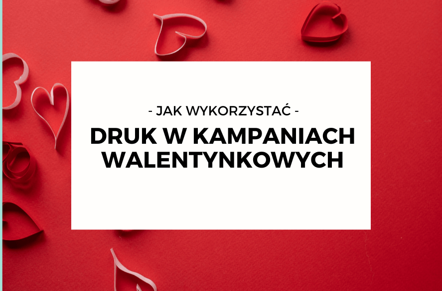 druk w kampaniach walentynkowych_3-min